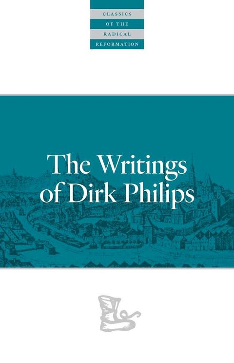 The Writings Of Dirk Philips(Kobo/電子書)