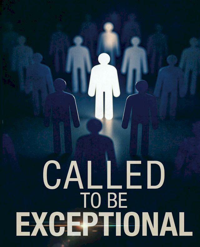  Called To Be Exceptional(Kobo/電子書)