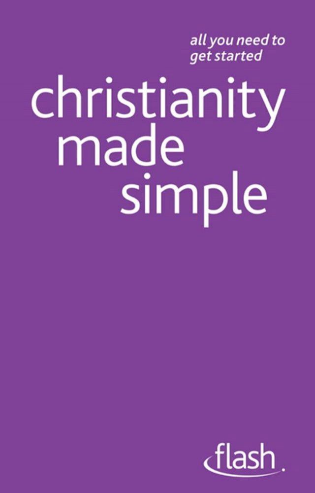  Christianity Made Simple: Flash(Kobo/電子書)