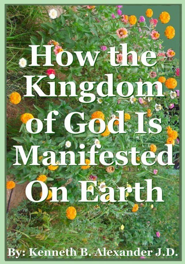  How the Kingdom of God Is Manifested On the Earth(Kobo/電子書)