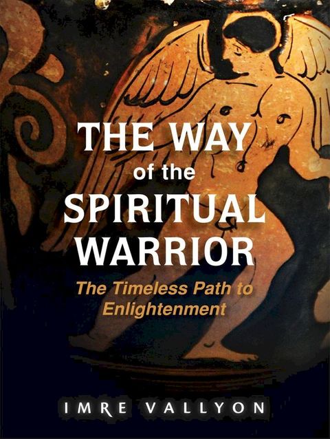 The Way of the Spiritual Warrior(Kobo/電子書)