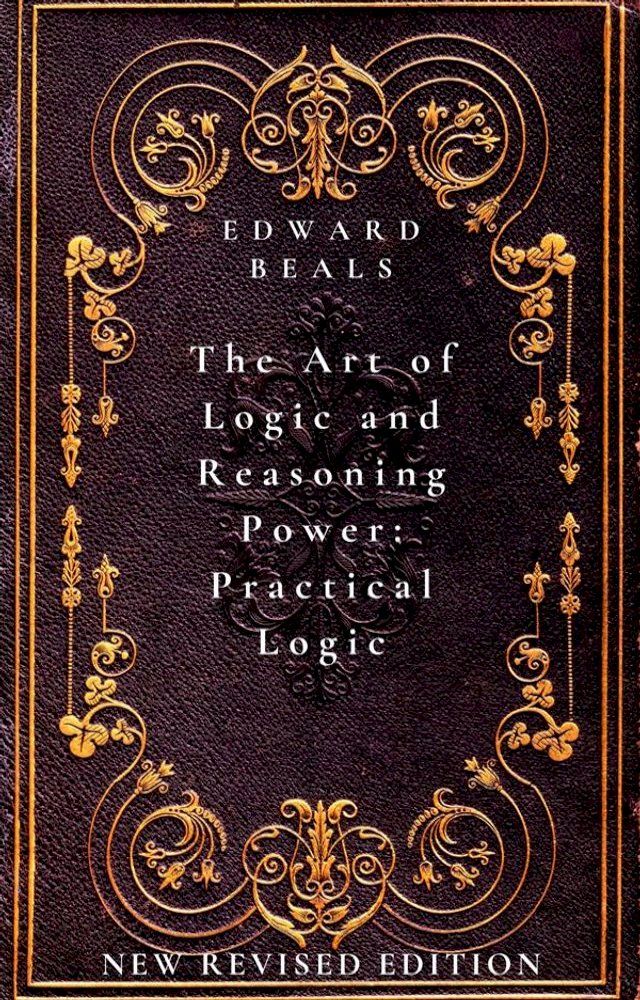  The Art of Logic and Reasoning Power: Practical Logic(Kobo/電子書)