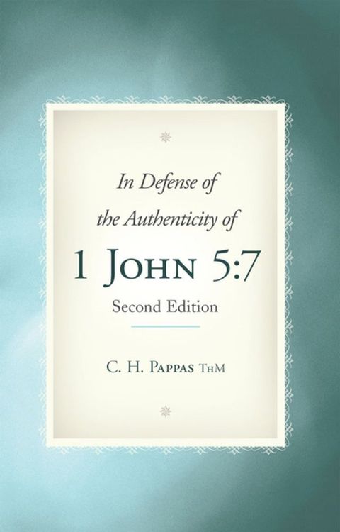 In Defense of the Authenticity of 1 John 5:7(Kobo/電子書)