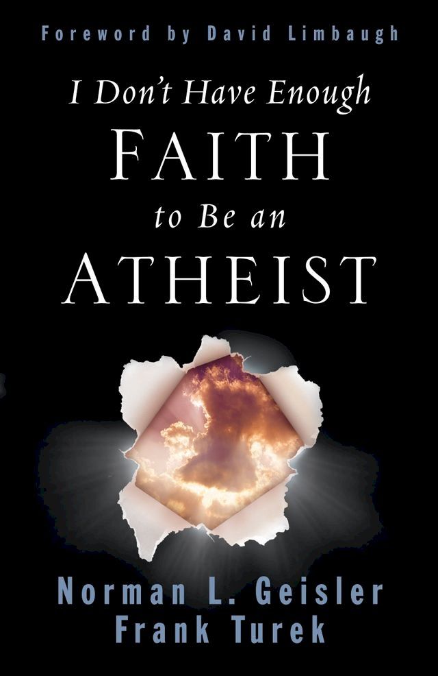  I Don't Have Enough Faith to Be an Atheist (Foreword by David Limbaugh)(Kobo/電子書)