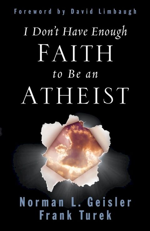 I Don't Have Enough Faith to Be an Atheist (Foreword by David Limbaugh)(Kobo/電子書)