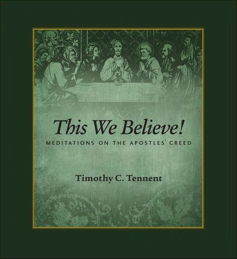 This We Believe: Meditations on the Apostles' Creed(Kobo/電子書)