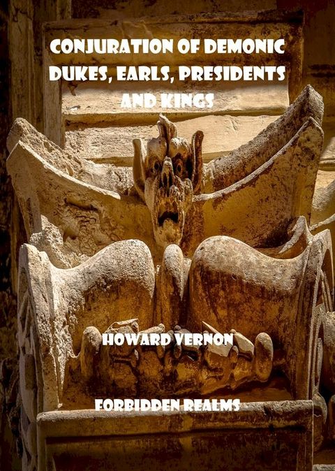 Conjuration of Demonic Dukes, Earls, Presidents and Kings(Kobo/電子書)