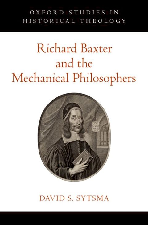 Richard Baxter and the Mechanical Philosophers(Kobo/電子書)