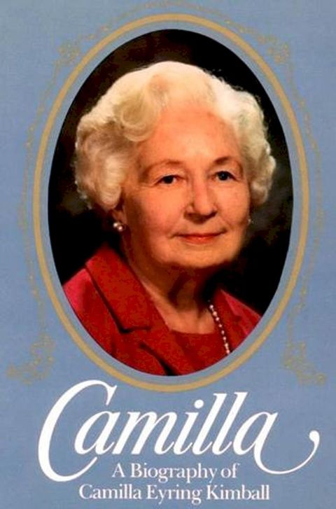 Camilla, a Biography of Camilla Eyring Kimball(Kobo/電子書)