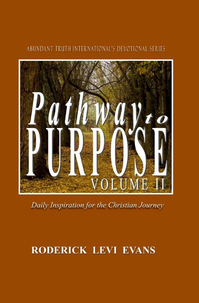  Pathway to Purpose (Volume II): Daily Inspiration for the Christian Journey(Kobo/電子書)