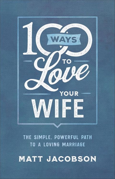 100 Ways to Love Your Wife(Kobo/電子書)