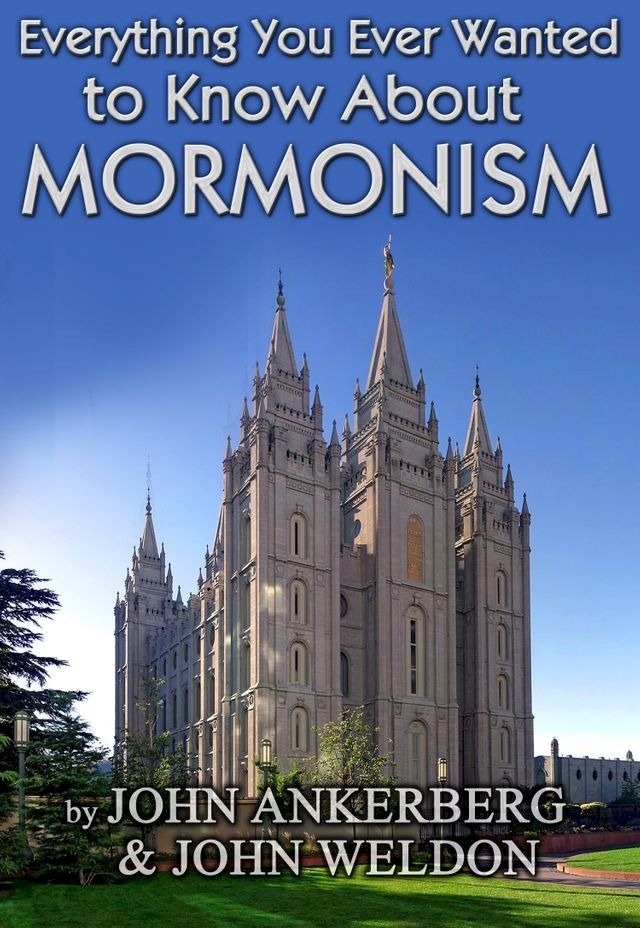  Everything You Ever Wanted to Know About Mormonism(Kobo/電子書)