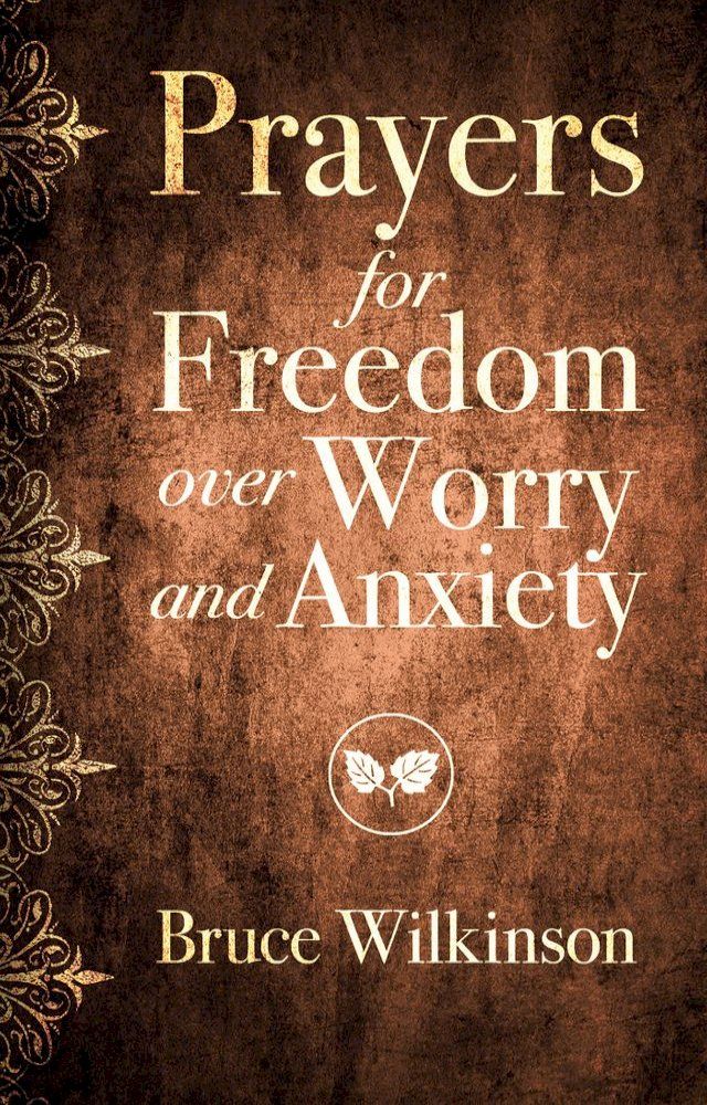  Prayers for Freedom over Worry and Anxiety(Kobo/電子書)