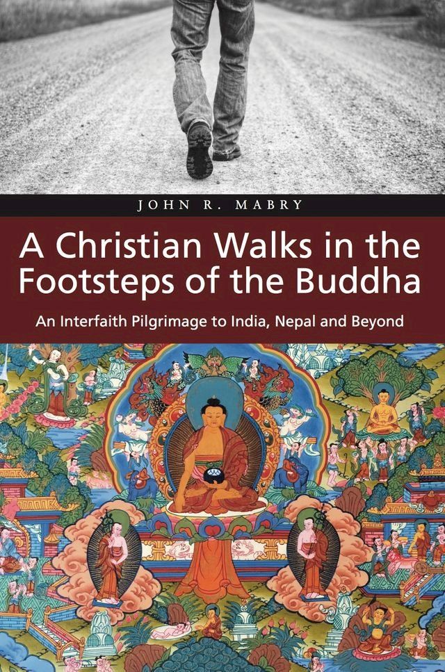  A Christian Walks in the Footsteps of the Buddha(Kobo/電子書)