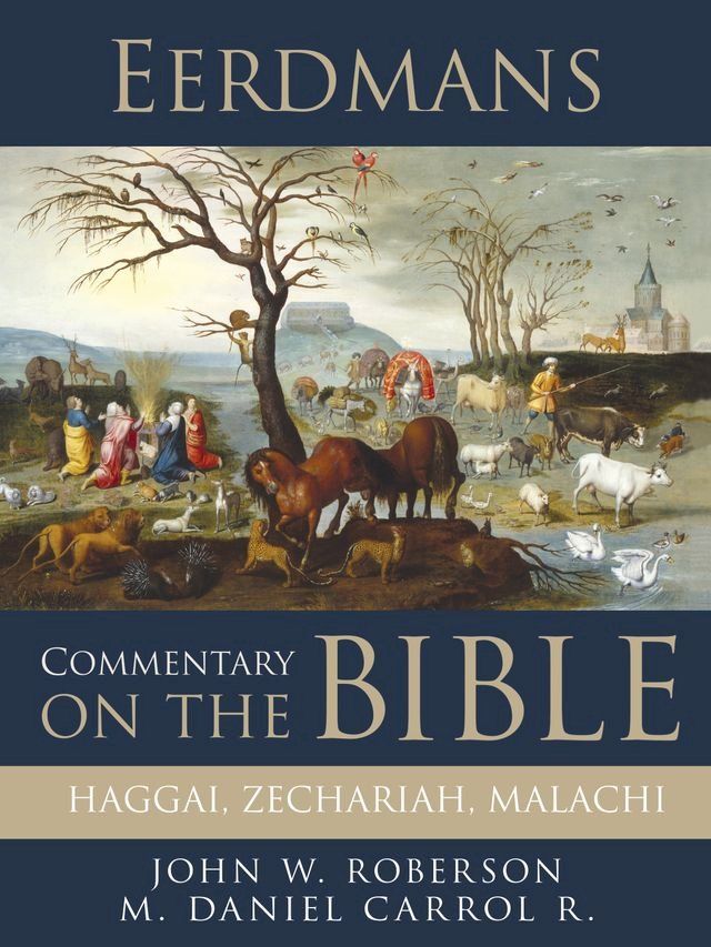  Eerdmans Commentary on the Bible: Haggai, Zechariah, Malachi(Kobo/電子書)