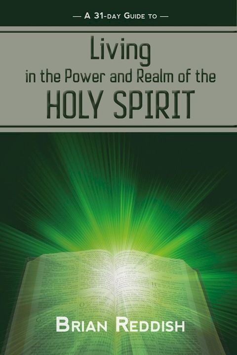 Living in the Realm and Power of the Holy Spirit(Kobo/電子書)