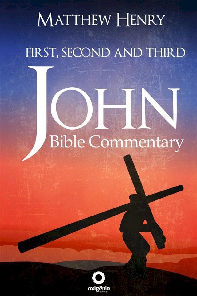  Bible Commentary - First, Second and Third John(Kobo/電子書)