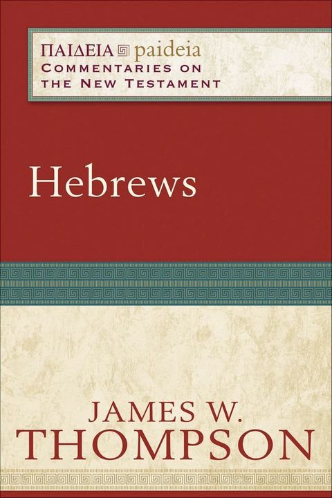 Hebrews (Paideia: Commentaries on the New Testament)(Kobo/電子書)