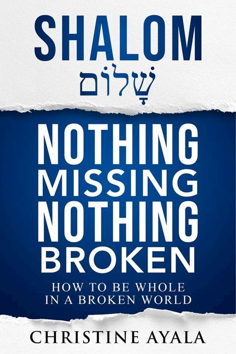 Shalom - Nothing Missing Nothing Broken(Kobo/電子書)