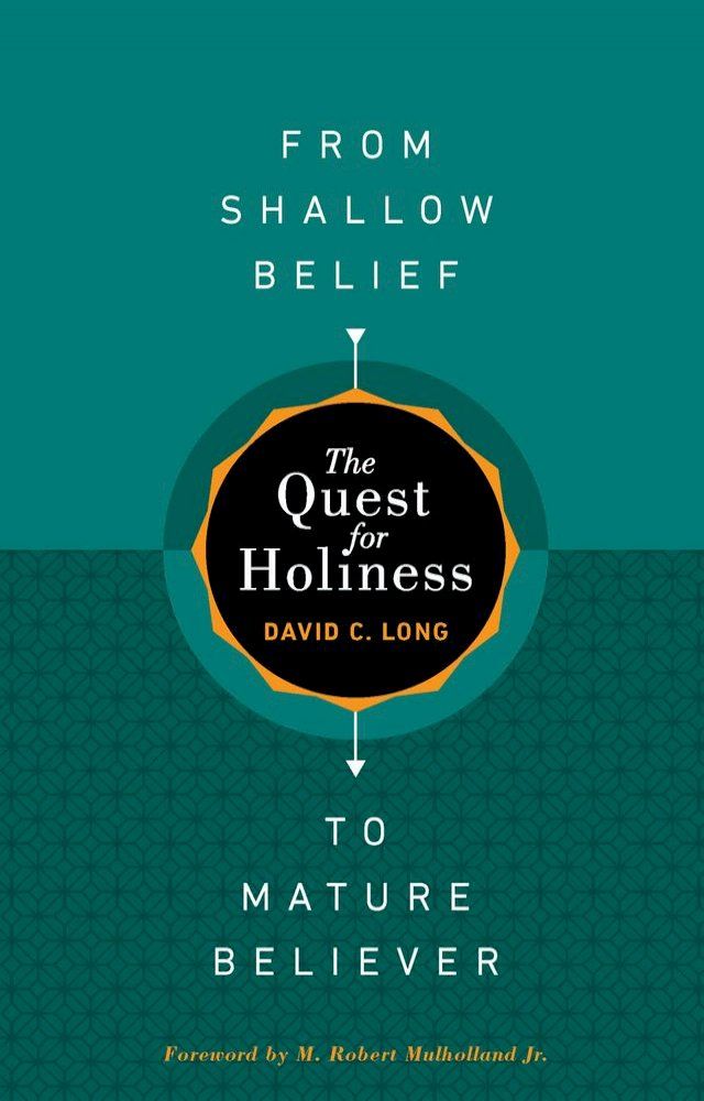  The Quest for Holiness—From Shallow Belief to Mature Believer(Kobo/電子書)