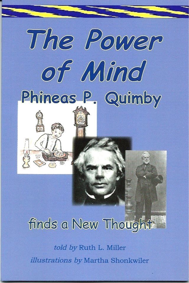  The Power of Mind; Phineas P. Quimby Finds a New Thought(Kobo/電子書)