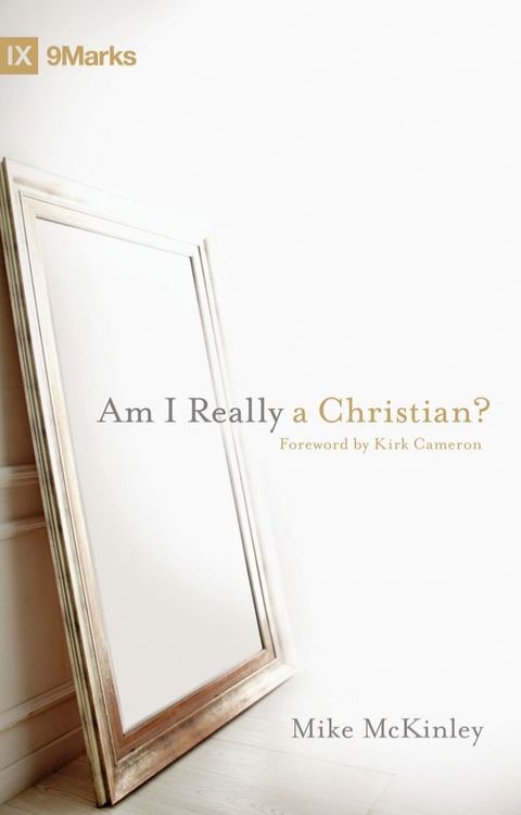 Am I Really a Christian? (Foreword by Kirk Cameron)(Kobo/電子書)