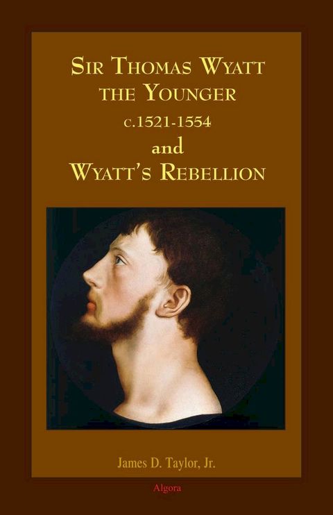 Sir Thomas Wyatt the Younger and Wyatts Rebellion(Kobo/電子書)