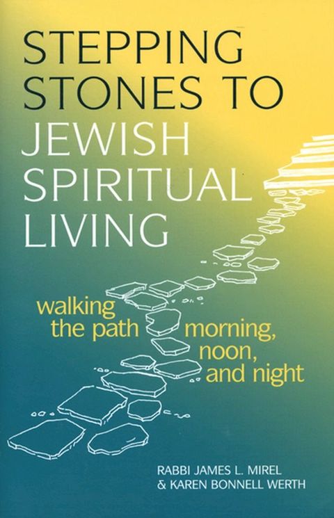 Stepping Stones to Jewish Spiritual Living(Kobo/電子書)