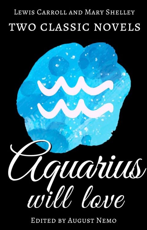 Two classic novels Aquarius will love(Kobo/電子書)