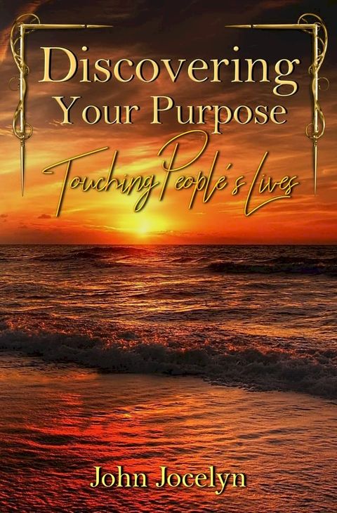 Discovering Your Purpose: Touching People’s Lives(Kobo/電子書)