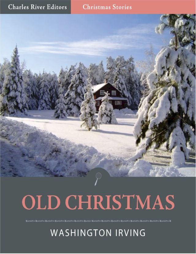  Old Christmas from the Sketchbook of Washington Irving (Illustrated)(Kobo/電子書)