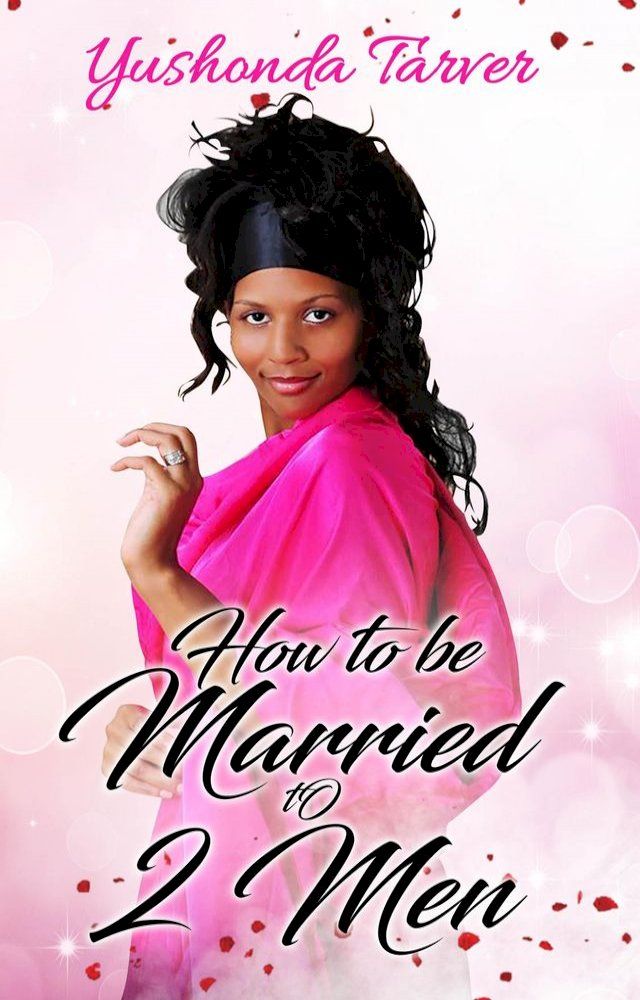  How To Be Married To 2 Men(Kobo/電子書)