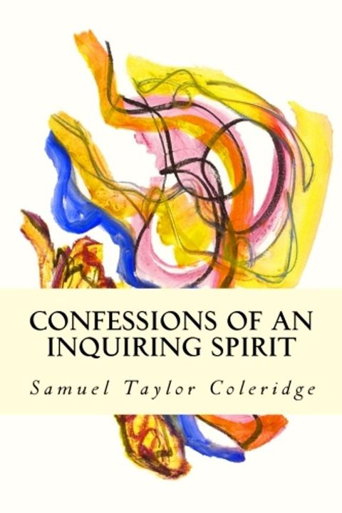 Confessions of an Inquiring Spirit(Kobo/電子書)