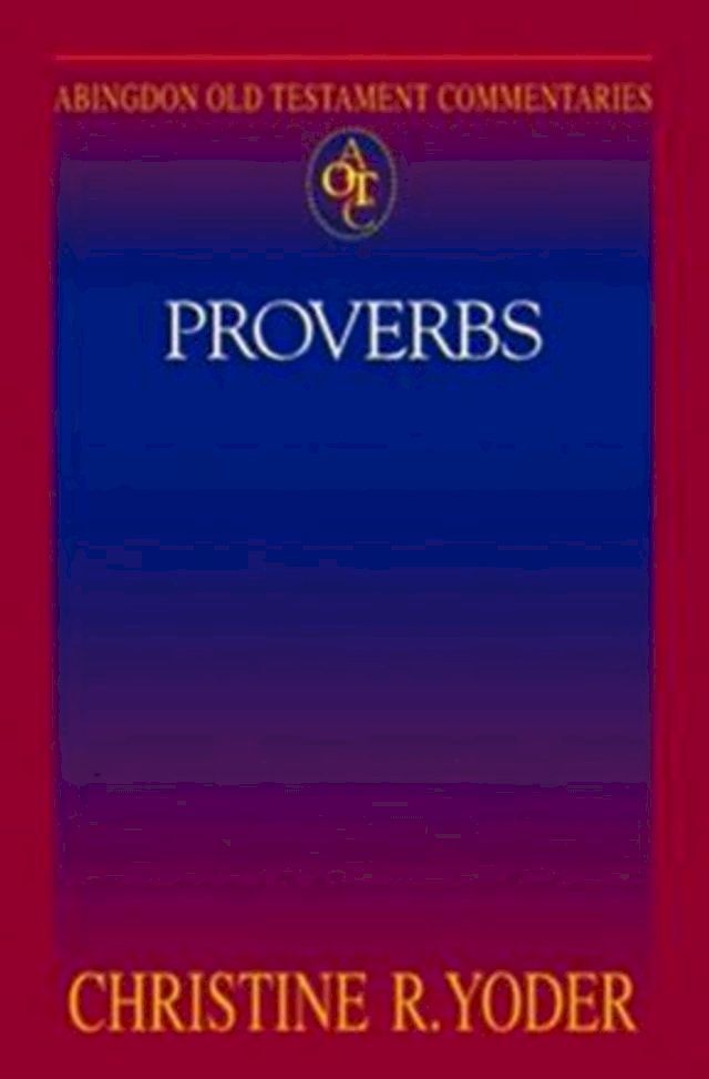  Abingdon Old Testament Commentaries: Proverbs(Kobo/電子書)