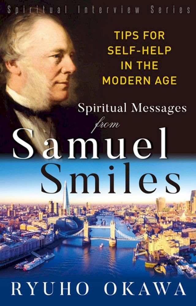  Spiritual Messsages from Samuel Smiles (Spiritual Interview Series)(Kobo/電子書)