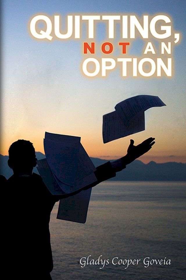  Quitting, Not An Option(Kobo/電子書)