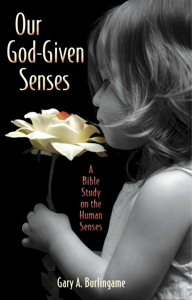  Our God-Given Senses(Kobo/電子書)