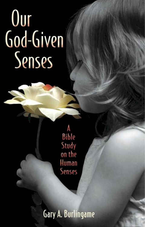 Our God-Given Senses(Kobo/電子書)