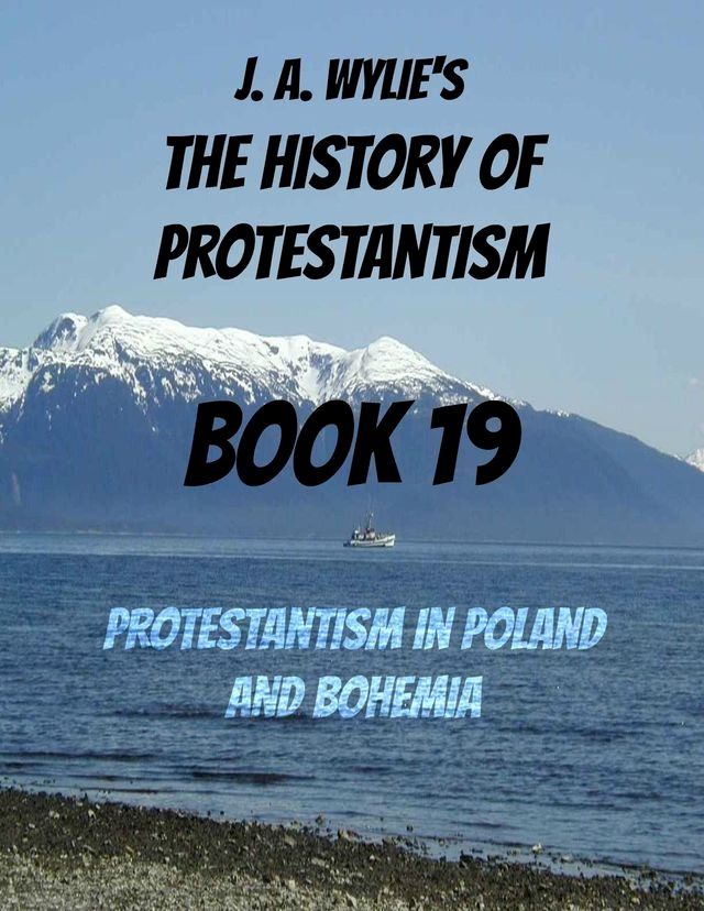  Protestantism in Poland and Bohemia: Book 19(Kobo/電子書)