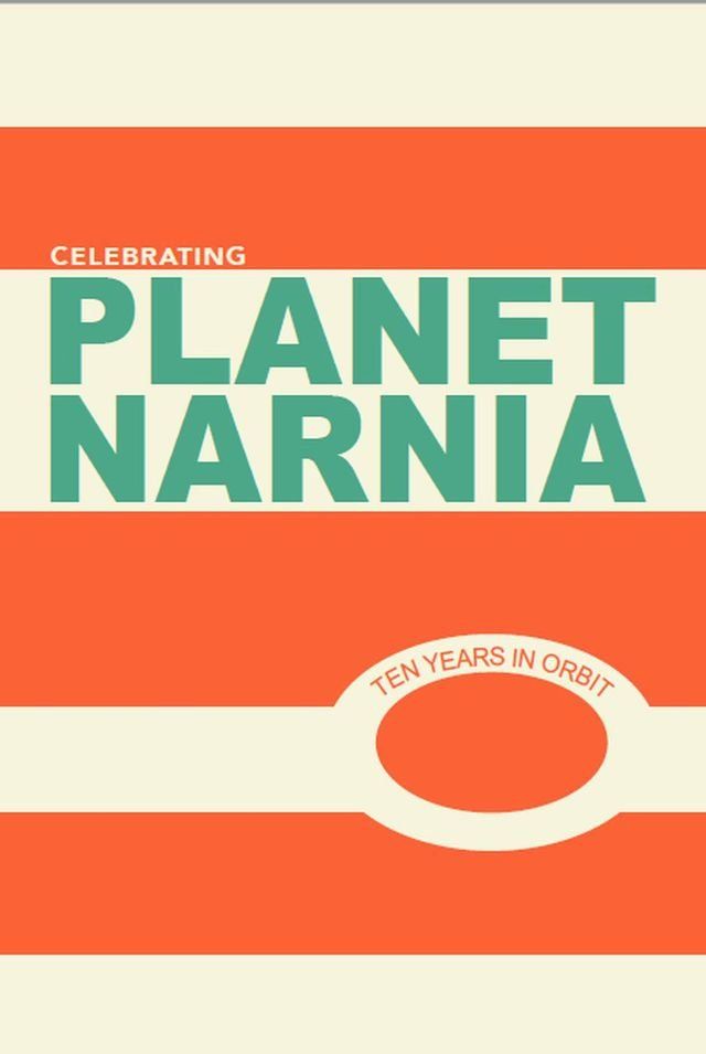  Celebrating Planet Narnia: 10 Years in Orbit(Kobo/電子書)