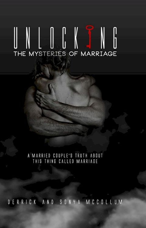 Unlocking the Mysteries of Marriage(Kobo/電子書)