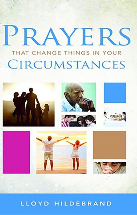 Prayers That Change Things in Your Circumstances(Kobo/電子書)