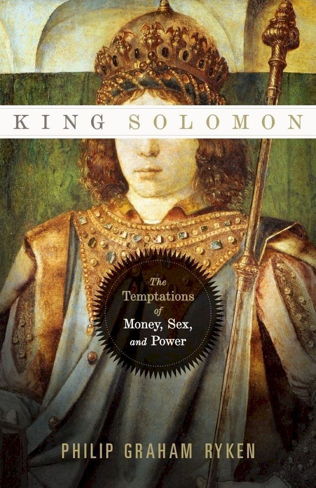  King Solomon: The Temptations of Money, Sex, and Power(Kobo/電子書)