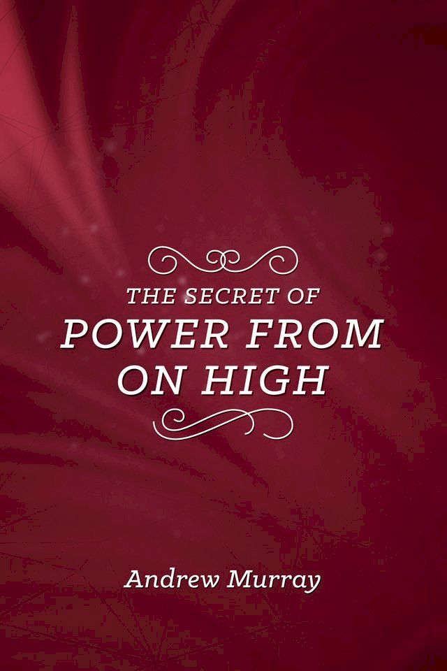  The Secret of Power from On High(Kobo/電子書)