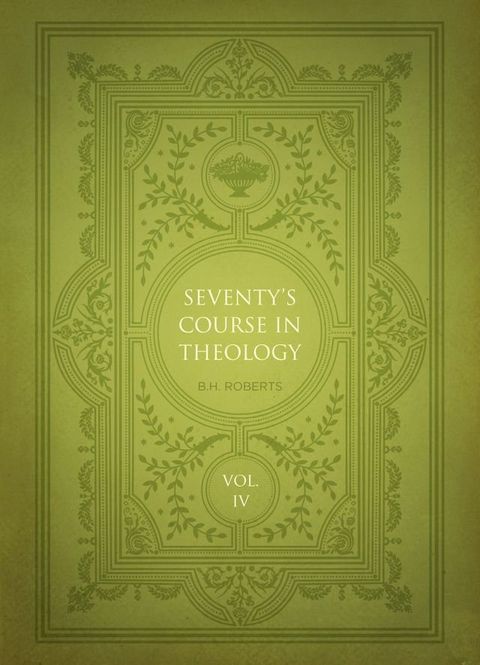 Seventy’s Course in Theology, Volume 4(Kobo/電子書)