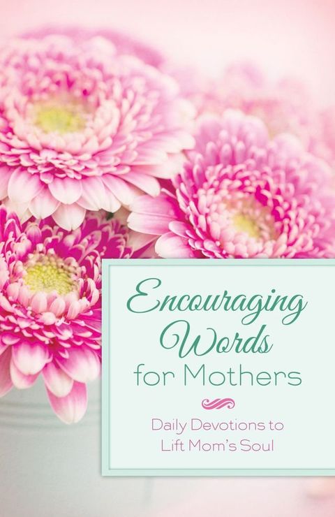 Encouraging Words for Mothers(Kobo/電子書)