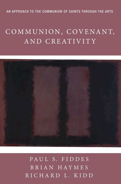 Communion, Covenant, and Creativity(Kobo/電子書)