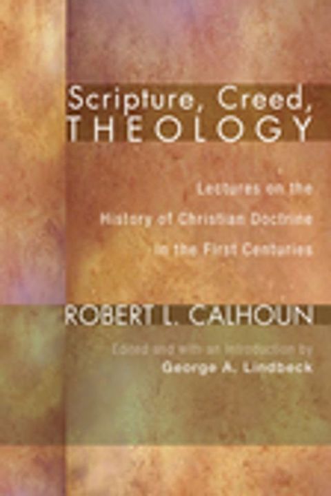 Scripture, Creed, Theology(Kobo/電子書)