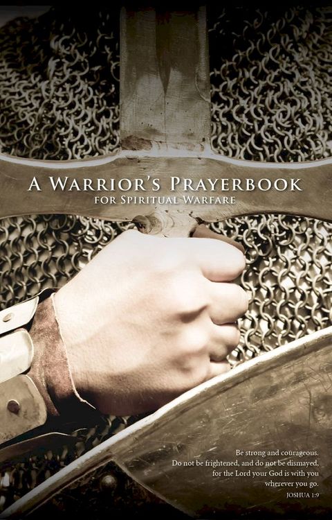 A Warrior's Prayerbook for Spiritual Warfare(Kobo/電子書)