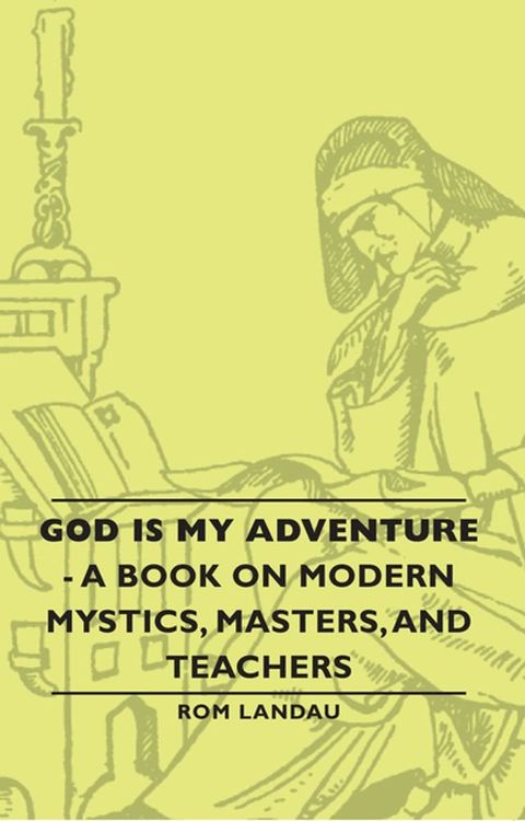 God Is My Adventure - A Book on Modern Mystics, Masters, and Teachers(Kobo/電子書)